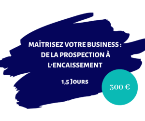 de la prospection à l'encaissement 1,5 jours