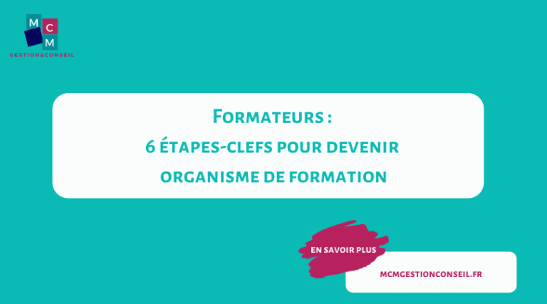 6 étapes clefs pour devenir organisme de formation